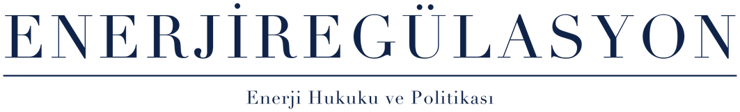 enerjiregülasyon — Enerji Hukuku ve Politikası